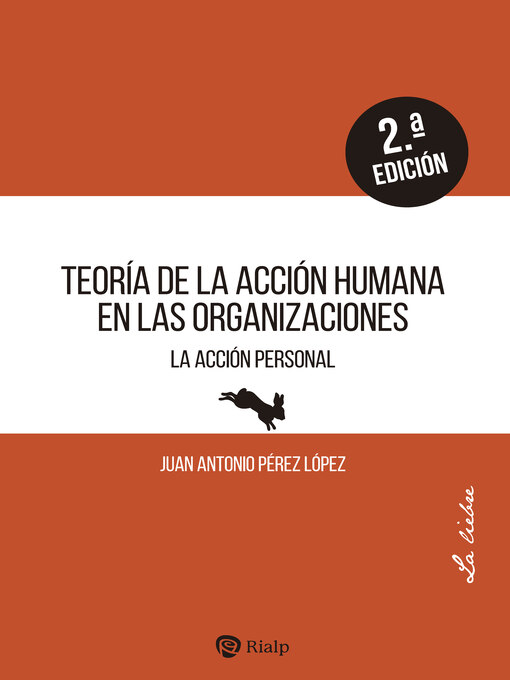 Title details for Teoría de la acción humana en las organizaciones by Juan Antonio Pérez López - Available